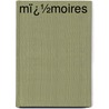 Mï¿½Moires door Saint-Simon