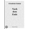 Nach dem Ende door Friedrich Scholz