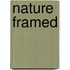 Nature Framed