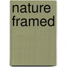 Nature Framed door Eva Hagberg