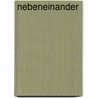 Nebeneinander by Matthias Michalka