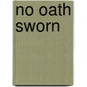 No Oath Sworn door Phil Geusz