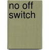 No Off Switch door Andy Kershaw