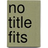 No Title Fits by Dave "Tex" Anders