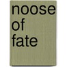 Noose of Fate by T.T. Flynn