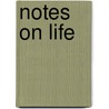 Notes On Life by Theodore Dreiser