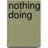 Nothing Doing