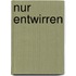 Nur entwirren
