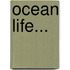 Ocean Life...
