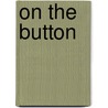 On The Button door Nina Edwards