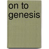 On To Genesis door Peter Gross