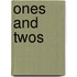 Ones and Twos