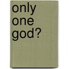 Only One God? door etc.