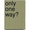 Only One Way? door Paul F. Knitter