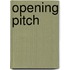 Opening Pitch