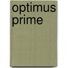 Optimus Prime by The Reader'S. Digest