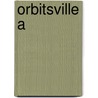 Orbitsville A by Shaw Bob