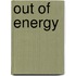 Out of Energy