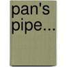 Pan's Pipe... by Francis Sabie