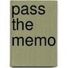 Pass The Memo door Yolie