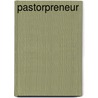 Pastorpreneur door John Jackson