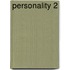 Personality 2