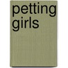 Petting Girls door Penny Birch
