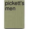 Pickett's Men by Walter H. Harrison