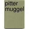 Pitter Muggel door Fritz Aurin