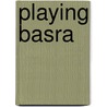 Playing Basra door Edward Brown