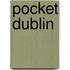 Pocket Dublin