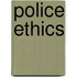 Police Ethics