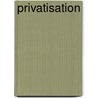 Privatisation door Xing Quan Zhang