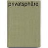 Privatsphäre door Maximilian Hotter