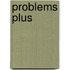Problems Plus