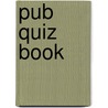 Pub Quiz Book by Sue Preston