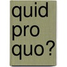 Quid Pro Quo? door Ingo Jacobs