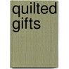 Quilted Gifts door Meredith Corporation