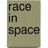 Race in Space door Micheal C. Pounds