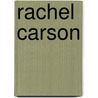 Rachel Carson door Melissa Stewart