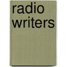 Radio Writers door Source Wikipedia