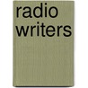 Radio Writers by Source Wikipedia