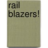 Rail Blazers! door Wilbert Vere Awdry