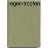 Regen-Tropfen by Christoph Kreide