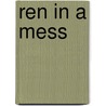 Ren in a Mess door Suzanne I. Barchers