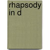 Rhapsody in D door Todd Bruce