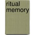 Ritual Memory