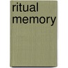 Ritual Memory door Els Rose