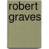Robert Graves by Miranda Seymour