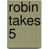 Robin Takes 5 door Robin Miller